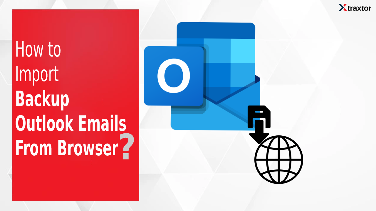 How to Backup Outlook Emails from Browser?