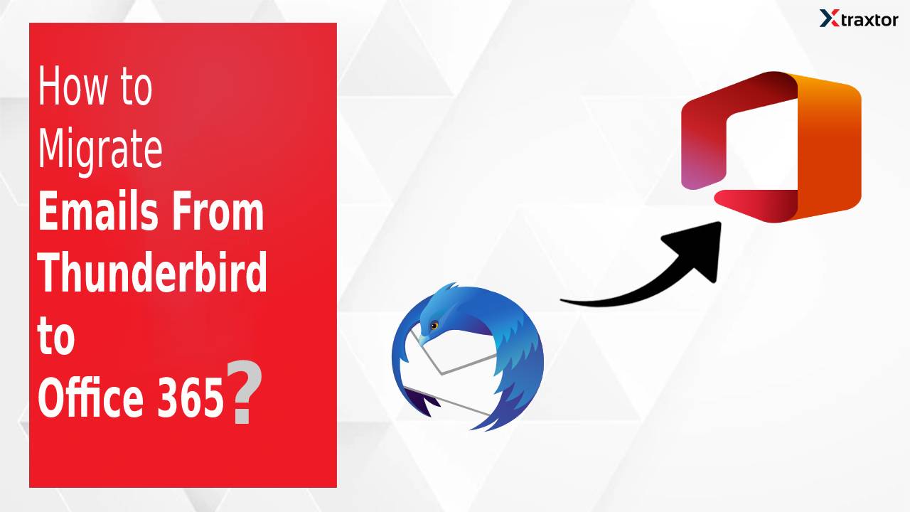 How to Migrate Emails from Thunderbird to Office 365 Account?