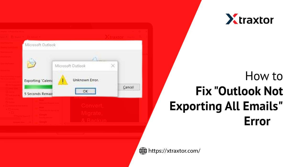 How To Fix Outlook Not Exporting All Emails Error Updated 2023