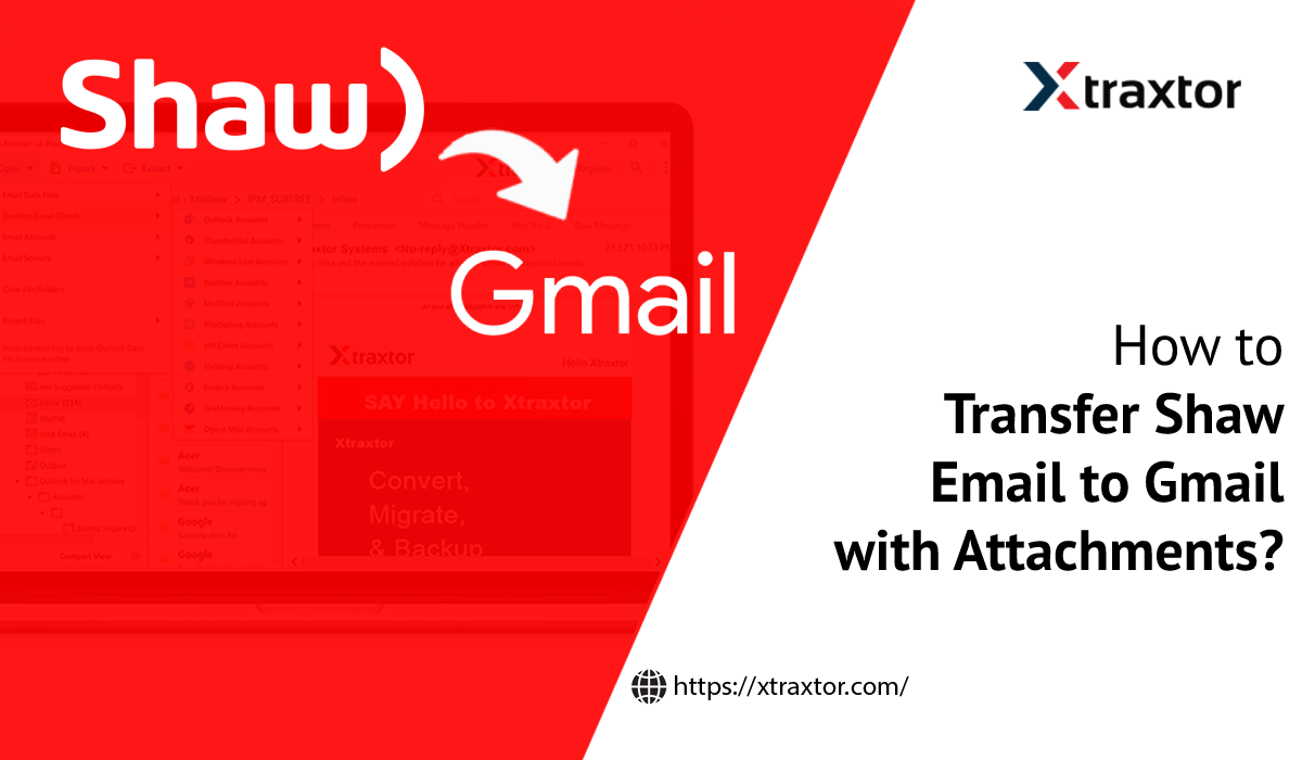 How to Transfer Shaw Email to Gmail with Attachments?